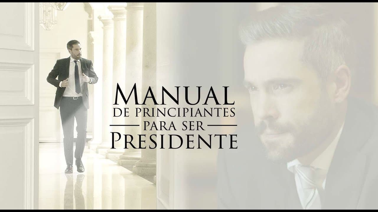 Manual de principiantes para ser Presidente
