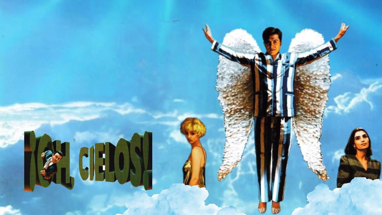 ¡Oh, cielos!