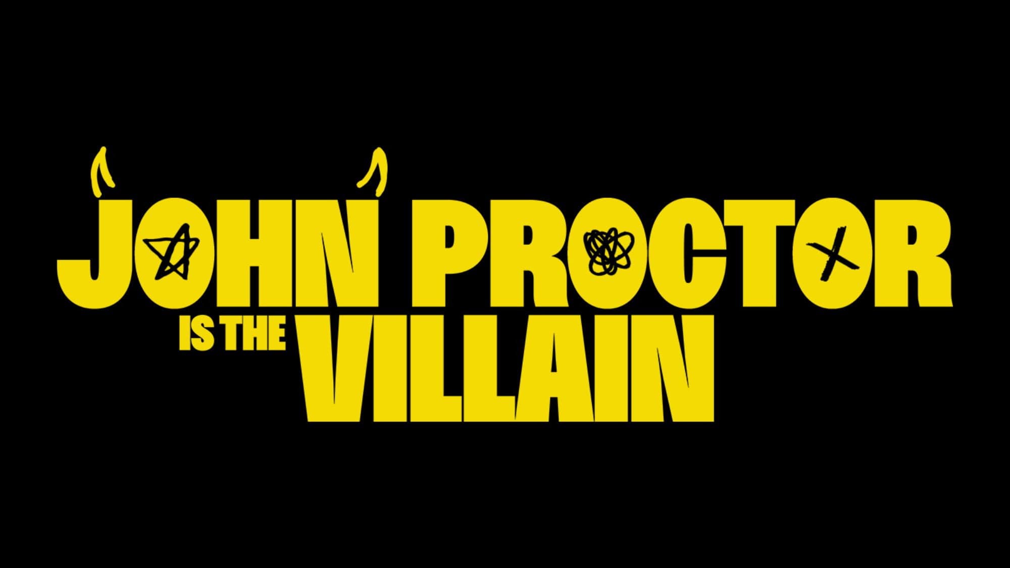 John Proctor Is the Villain