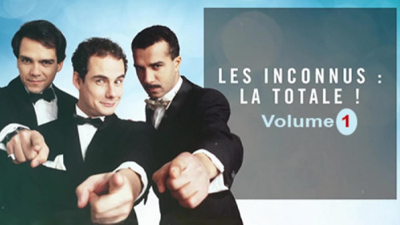 Les Inconnus : La Totale !