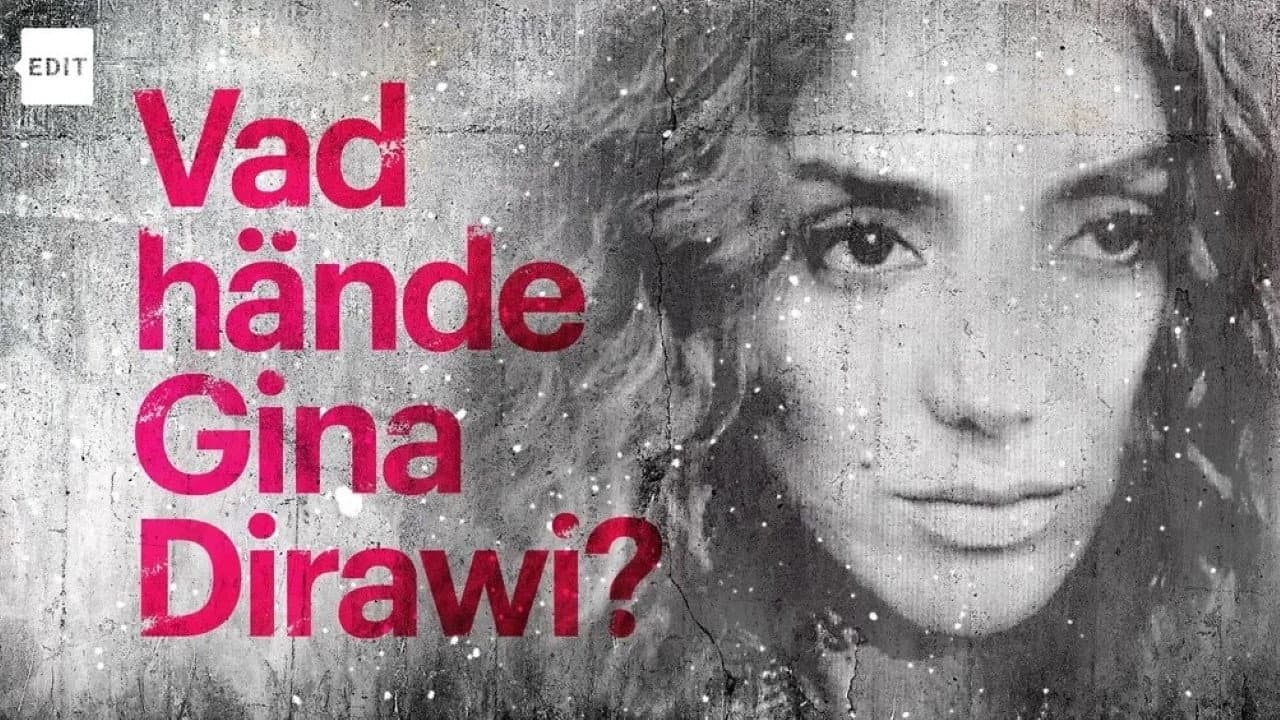 Vad hände Gina Dirawi