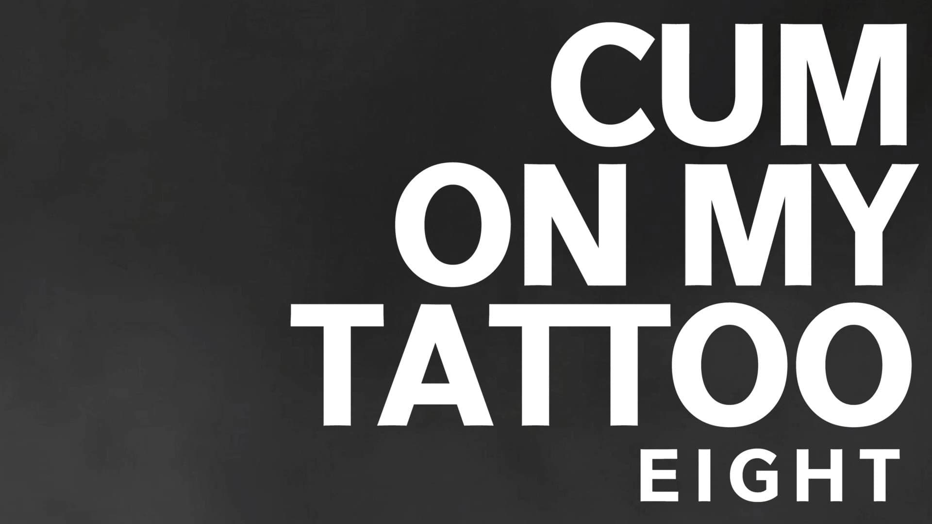 Cum On My Tattoo Collection
