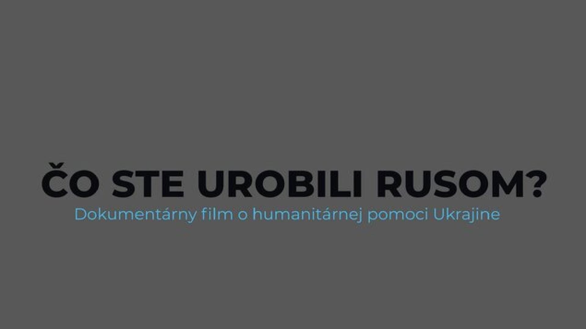 Čo ste urobili Rusom?