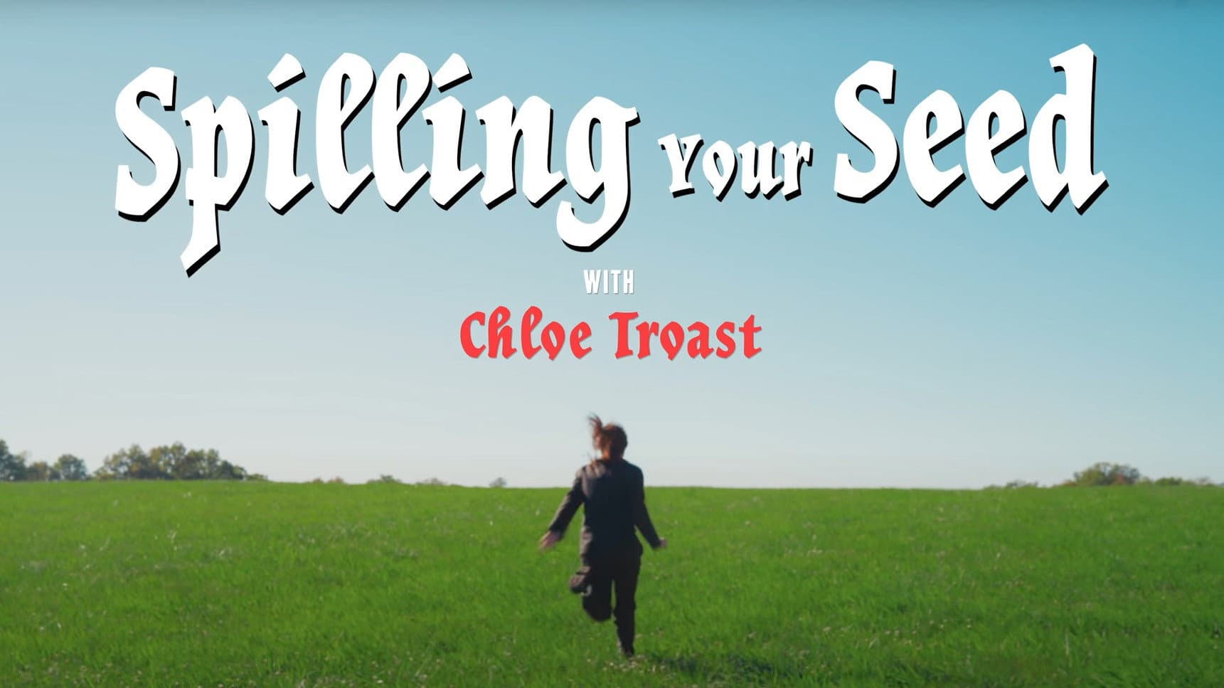 Spilling Your Seed