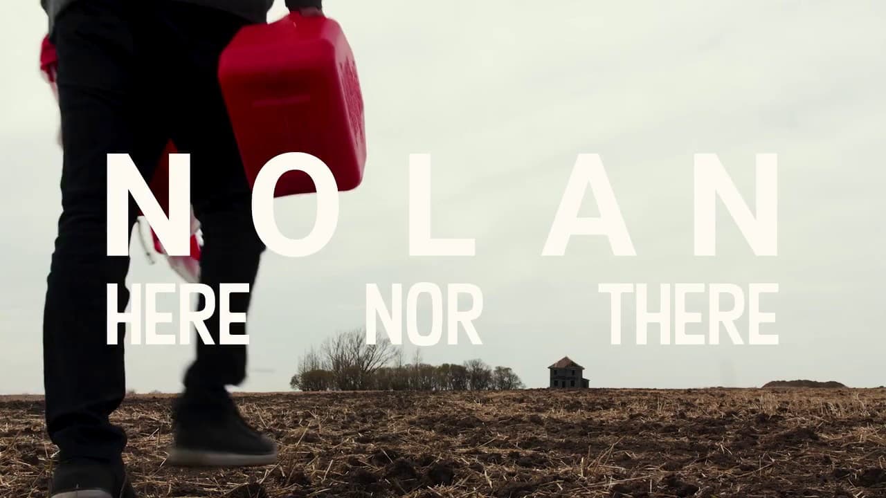 Nolan: Here Nor There
