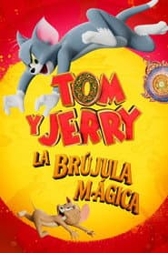 Tom y Jerry: La Brújula Mágica