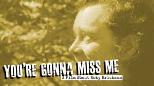 You're Gonna Miss Me: A Film About Roky Erickson — foto 1