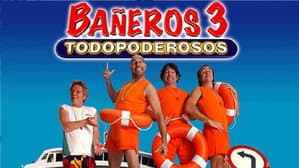 Bañeros 3, todopoderosos — foto 1