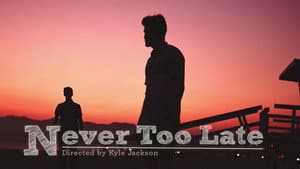 Never Too Late — foto 2