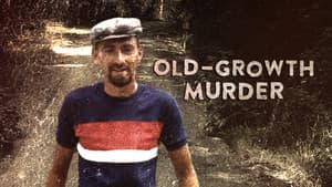 Old Growth Murder — foto 1