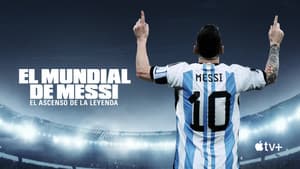 El Mundial de Messi: El ascenso de la leyenda — foto 7