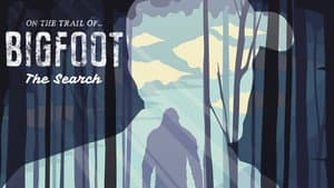 On the Trail of Bigfoot: The Search — foto 2