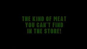 The Kind of Meat You Can't Buy in the Store — foto 1
