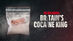 The Bus Driver: Britain’s Cocaine King — foto 3