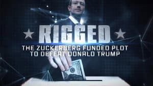 Rigged: The Zuckerberg Funded Plot to Defeat Donald Trump — foto 1