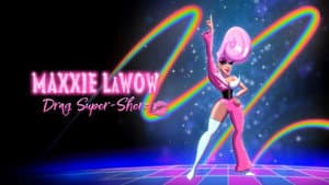 Maxxie LaWow: Drag Super-shero — foto 4