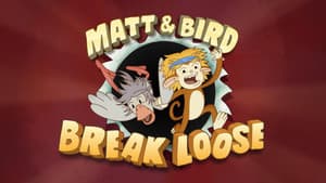 Matt & Bird Break Loose — foto 1