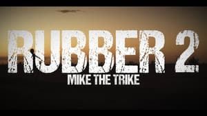 Rubber 2:  Mike the Trike — foto 1