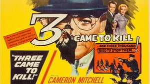 Three Came to Kill — foto 2