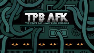 TPB AFK: The Pirate Bay - Away from Keyboard — foto 1