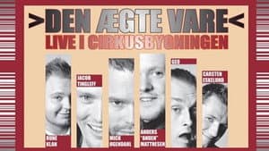 Den Ægte Vare: Live i Cirkusbygningen — foto 1