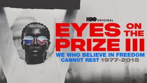 Eyes on the Prize III: We Who Believe in Freedom Cannot Rest 1977-2015 — foto 1