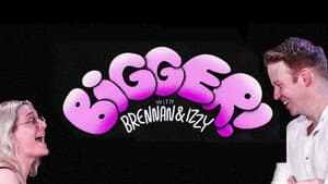 Bigger! With Brennan and Izzy — foto 4