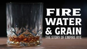 Fire, Water & Grain: The Story of Empire Rye — foto 1