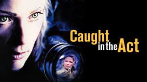 Caught in the Act — foto 1