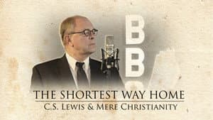 The Shortest Way Home: C.S. Lewis and Mere Christianity — foto 1