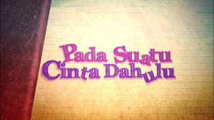 Pada Suatu Cinta Dahulu — foto 3
