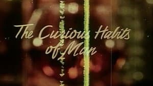 The Curious Habits of Man — foto 1