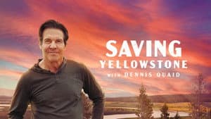 Saving Yellowstone with Dennis Quaid — foto 1