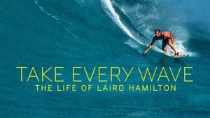 Toma cada Ola: La vida de Laird Hamilton — foto 3
