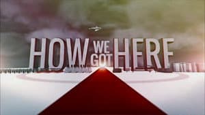 How We Got Here — foto 1