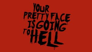 Your Pretty Face Is Going to Hell — foto 3