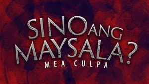 Sino ang Maysala?: Mea Culpa — foto 1