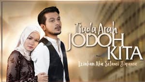 Tiada Arah Jodoh Kita — foto 1