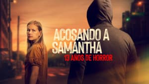 Acechando a Samantha: Trece años de terror — foto 7