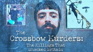 The Crossbow Murders: The Killings That Shocked Britain — foto 3