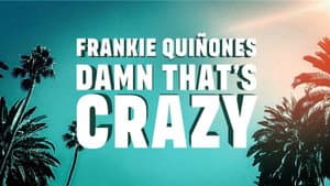 Frankie Quiñones: Damn That's Crazy — foto 1