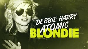 Debbie Harry: Atomic Blondie — foto 1