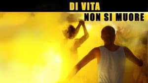 Di vita non si muore — foto 1