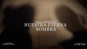Tales Of Solitude: Nuestra Eterna Sombra — foto 1
