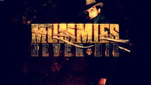 Mummies Never Die — foto 1