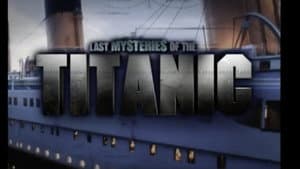 Last Mysteries Of The Titanic — foto 1