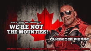 Black Label Pro 4: We're Not The Mounties — foto 1
