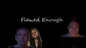 Flawed Enough — foto 1