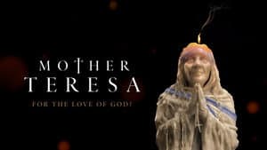 Mother Teresa: For the Love of God? — foto 6