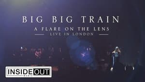 Big Big Train: A Flare on the Lens - Live in London — foto 1